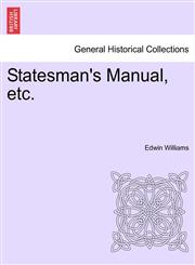 Statesman's Manual, etc.,1241552967,9781241552961
