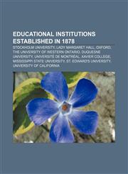 Educational institutions established in 1878 Stockholm University, Lady Margaret Hall, Oxford, The University of Western Ontario,1156452104,9781156452103