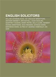 English solicitors William Joynson-Hicks, 1st Viscount Brentford, Anthony Bennett, Arthur Fell, Hugh Hickling, Geoffrey Vickers, Henry Petre,1155862058,9781155862057