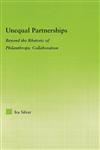 Unequal Partnerships Beyond the Rhetoric of Philanthropic Collaboration,0415974461,9780415974462