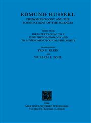 Ideas Pertaining to a Pure Phenomenology and to a Phenomenological Philosophy Third Book: Phenomenology and the Foundation of the Sciences,9024720931,9789024720934