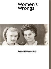 Women's Wrongs,1116306727,9781116306729