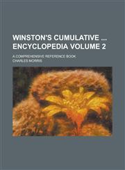 Winston's cumulative  encyclopedia; a comprehensive reference book Volume 2,1236926323,9781236926326
