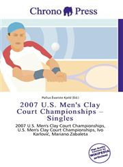 2007 U.S. Men's Clay Court Championships - Singles,6135686704,9786135686708
