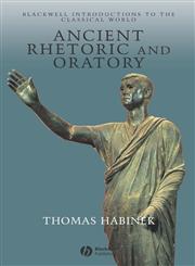 Ancient Rhetoric and Oratory,0631235159,9780631235156