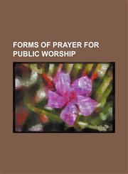 Forms of Prayer for Public Worship,1151393274,9781151393272