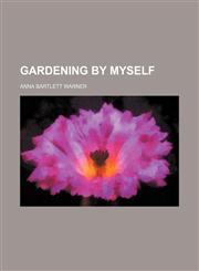 Gardening by myself,1152930656,9781152930650