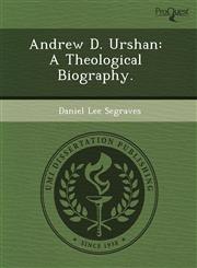Andrew D. Urshan A Theological Biography.,1243538236,9781243538239