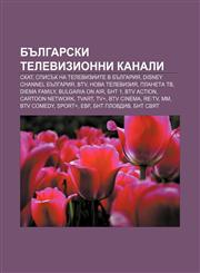 Bŭlgarski televizionni kanali SKAT, Spisŭk na televiziite v Bŭlgariya, Disney Channel Bŭlgariya, BTV, Nova televiziya, Planeta TV,1233962086,9781233962082