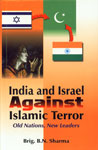 India and Israel Against Islamic Terror Old Nations-New Leaders 1st Edition,817049169X,9788170491699