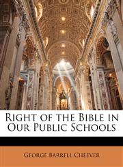 Right of the Bible in Our Public Schools,1146776977,9781146776974