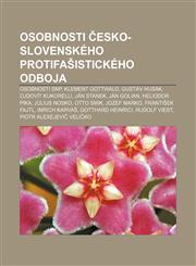 Osobnosti česko-slovenského protifašistického odboja Osobnosti SNP, Klement Gottwald, Gustáv Husák, Ľudovít Kukorelli, Ján Stanek, Ján Golian,1232998567,9781232998563