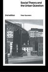 Social Theory and the Urban Question 2nd Edition,0415091160,9780415091169