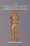 The Vedanta Philosophy Original Sutras and Explanatory Quotations from Upanisads, Bhagavadgita etc. and their English Translation Revised Edition,8180901483,9788180901485