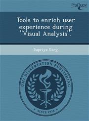 Tools to enrich user experience during "Visual Analysis".,1248953886,9781248953884