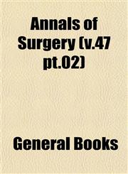 Annals of Surgery (v.47 pt.02),1153074850,9781153074858
