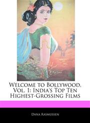 Welcome to Bollywood, Vol. 1 India's Top Ten Highest-Grossing Films,1171067909,9781171067900