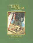 Of Fibre and Loom The Indian Tradition 1st Published,817304774X,9788173047749