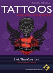 Tattoos -- Philosophy for Everyone I Ink, Therefore I Am,0470672064,9780470672068