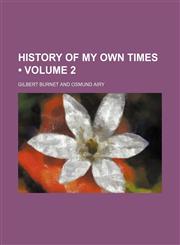 History of My Own Times (Volume 2),1150851848,9781150851841