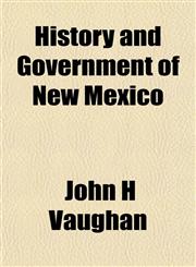 History and Government of New Mexico,1152295888,9781152295889