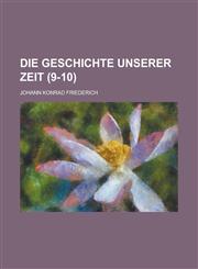Die Geschichte Unserer Zeit (9-10 ),123448577X,9781234485771