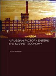 A Russian Factory Enters the Market Economy,0415542111,9780415542111