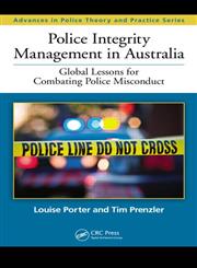 Police Integrity Management in Australia Global Lessons for Combating Police Misconduct,1439895988,9781439895986
