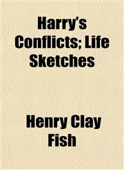 Harry's Conflicts; Life Sketches,1152283022,9781152283022