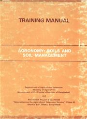 Training Manual : Agronomy: Soils and Soil Management 1st Edition