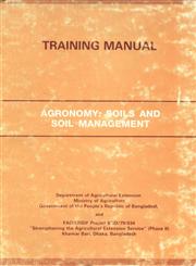 Training Manual : Agronomy: Soils and Soil Management 1st Edition