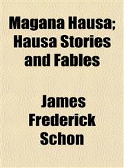 Magana Hausa; Hausa Stories and Fables,1152398504,9781152398504