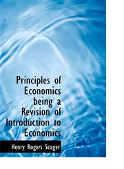 Principles of Economics Being a Revision of Introduction to Economics,1115366319,9781115366311