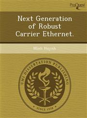 Next Generation of Robust Carrier Ethernet.,1248953525,9781248953525