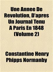 Une Année De Révolution, D'après Un Journal Tenu À Paris En 1848 (Volume 2),1152091867,9781152091863