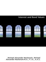 Interest and Bond Values,1113777427,9781113777423