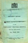 Progress Report on Forest Administration in the North-West Frontier Province : For the Year Ending 31st March - 1934