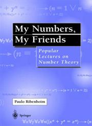 My Numbers, My Friends Popular Lectures on Number Theory,0387989110,9780387989112