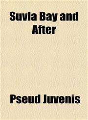 Suvla Bay and After,1153171112,9781153171113