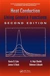 Heat Conduction Using Green’s Functions 2nd Edition,143981354X,9781439813546