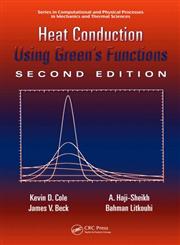 Heat Conduction Using Green’s Functions 2nd Edition,143981354X,9781439813546