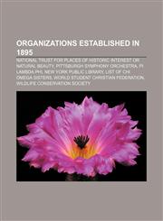 Organizations established in 1895 National Trust for Places of Historic Interest or Natural Beauty, Pittsburgh Symphony Orchestra,1156556007,9781156556009