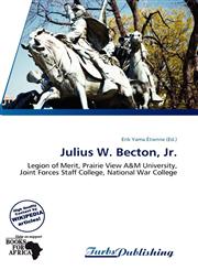 Julius W. Becton, Jr.,6137899055,9786137899052
