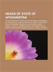 Heads of state of Afghanistan Afghan monarchs, Greco-Bactrian kings, Presidents of Afghanistan, Timurid monarchs, Babur, Mohammed Omar,1156840260,9781156840269
