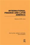 International Finance and Latin America,0415593867,9780415593861