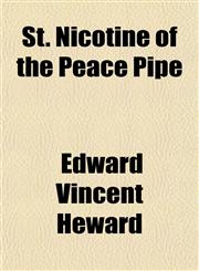 St. Nicotine of the Peace Pipe,1151827681,9781151827685