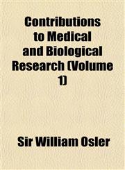 Contributions to Medical and Biological Research (Volume 1),1153968630,9781153968638