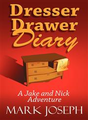 Dresser Drawer Diary A Jake and Nick Adventure,1608364801,9781608364800