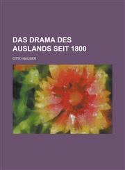 Das Drama Des Auslands Seit 1800,1151340170,9781151340177