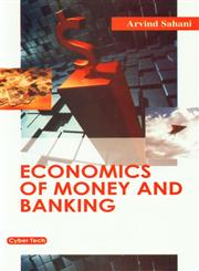 Economics of Money and Banking 1st Edition,817884429X,9788178844299